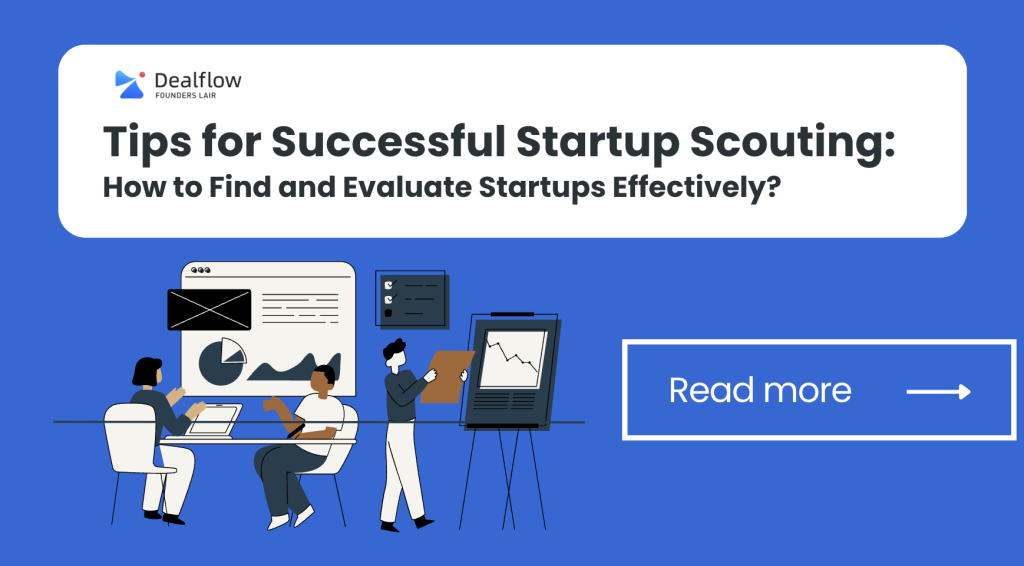 Dealflow (by Founders Lair) - Tips for Successful Startup Scouting: How to Find and Evaluate Startups Effectively?