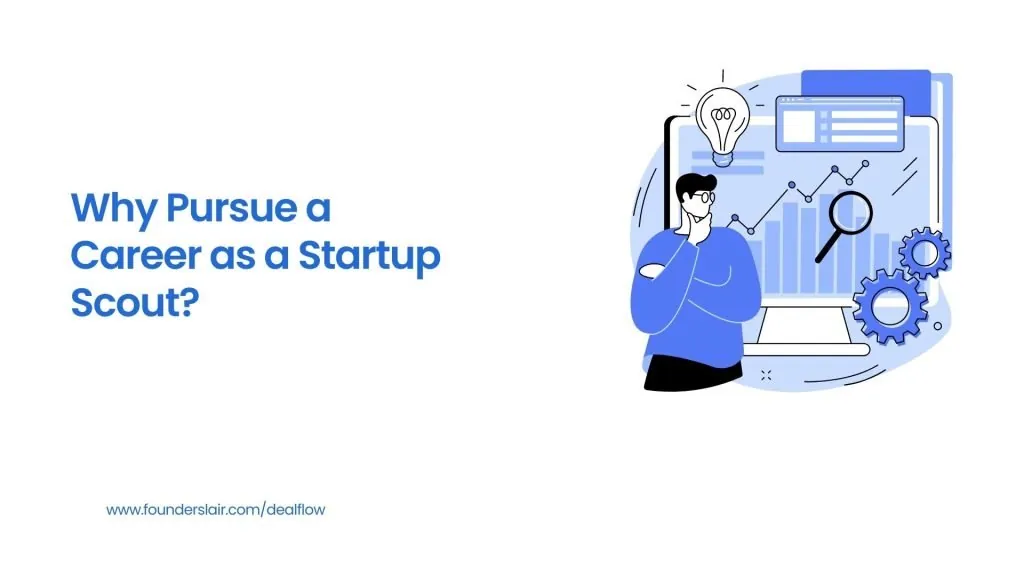 Dealflow (by Founders Lair) blog image. Why Pursue a Career as a Startup Scout?