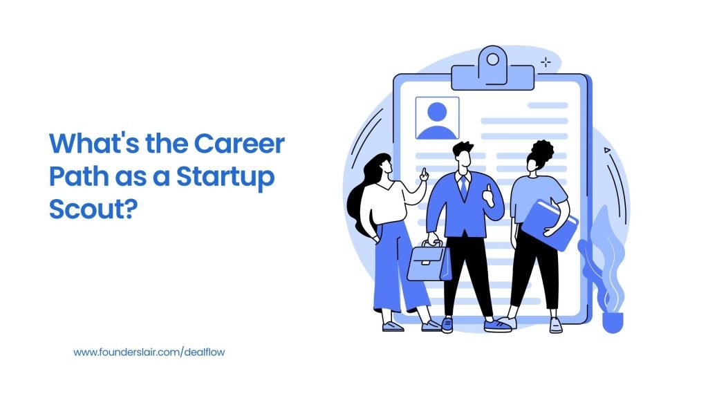 Dealflow (by Founders Lair) blog image. What's the Career Path as a Startup Scout?